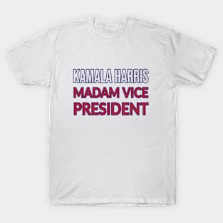 Madam Vice President T-Shirt